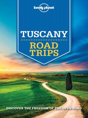 cover image of Lonely Planet Tuscany Road Trips